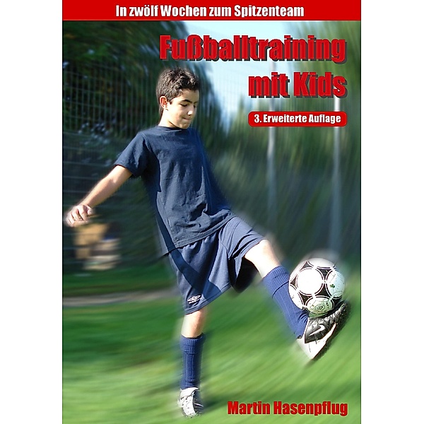 Fußballtraining mit Kids, Martin Hasenpflug