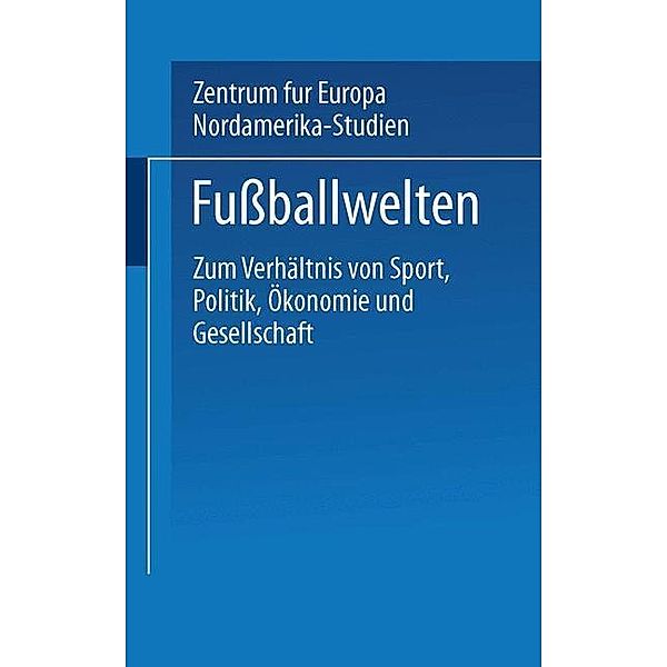 Fußballwelten, Peter Lösche, Undine Ruge, Klaus Stolz