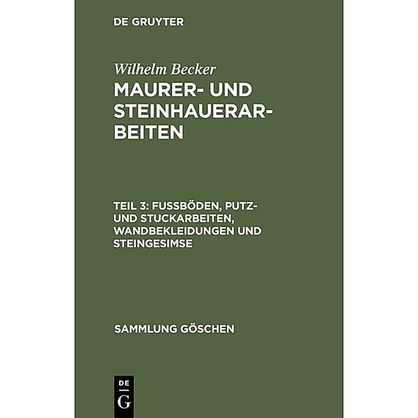 Fussböden, Putz- und Stuckarbeiten, Wandbekleidungen und Steingesimse, Wilhelm Becker