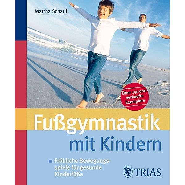 Fussgymnastik mit Kindern, Martha Scharll