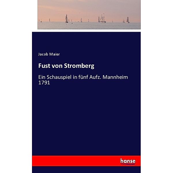 Fust von Stromberg, Jacob Maier