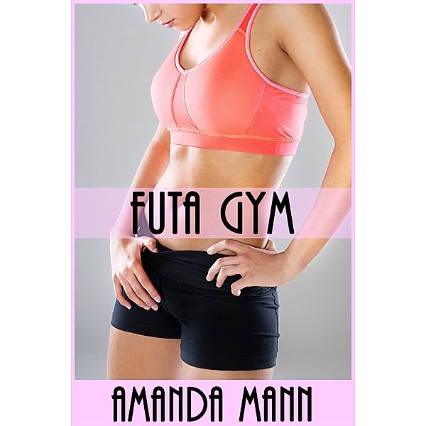 Futa Gym, Amanda Mann