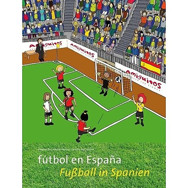 fútbol en España. Fussball in Spanien, Juliane Buschhorn-Walter, Claudia von Holten