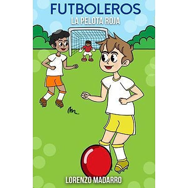 Futboleros, Lorenzo Madarro