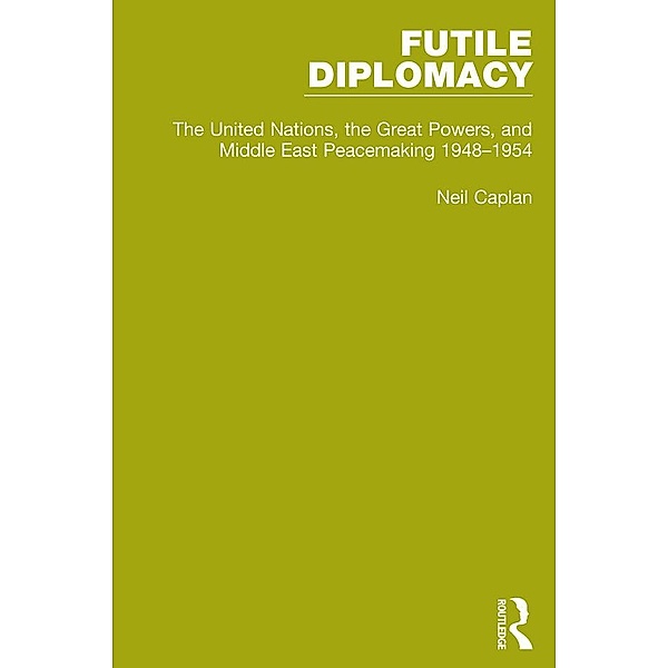Futile Diplomacy, Volume 3, Neil Caplan