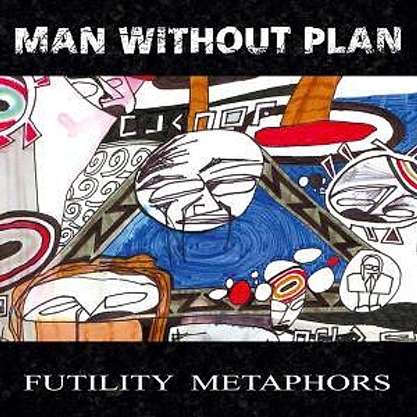 Futility Metaphors, Man Without Plan