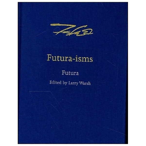 Futura-isms, Larry Warsh, Futura (Künstler)