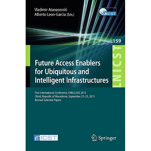 Future Access Enablers for Ubiquitous and Intelligent Infrastructures