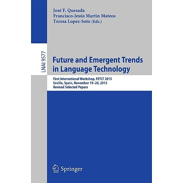 Future and Emergent Trends in Language Technology / Lecture Notes in Computer Science Bd.9577