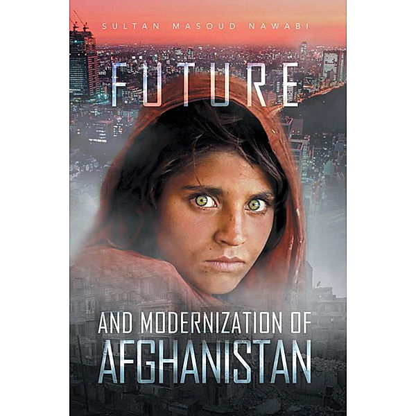 Future and Modernization of Afghanistan, Sultan Masoud Nawabi