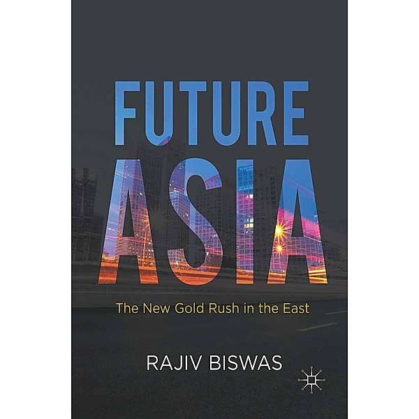 Future Asia, Rajiv Biswas
