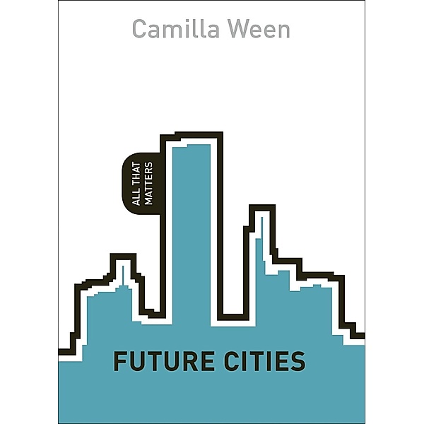 Future Cities: All That Matters / All That Matters, Camilla Ween