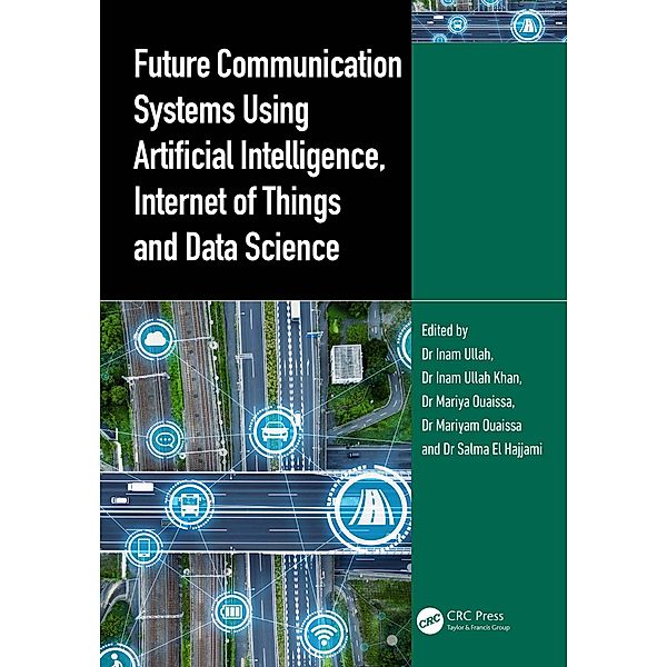 Future Communication Systems Using Artificial Intelligence, Internet of Things and Data Science