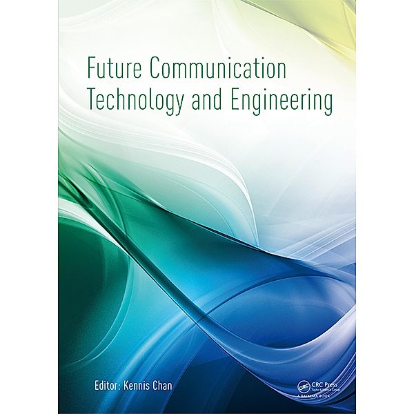 Future Communication Technology and Engineering