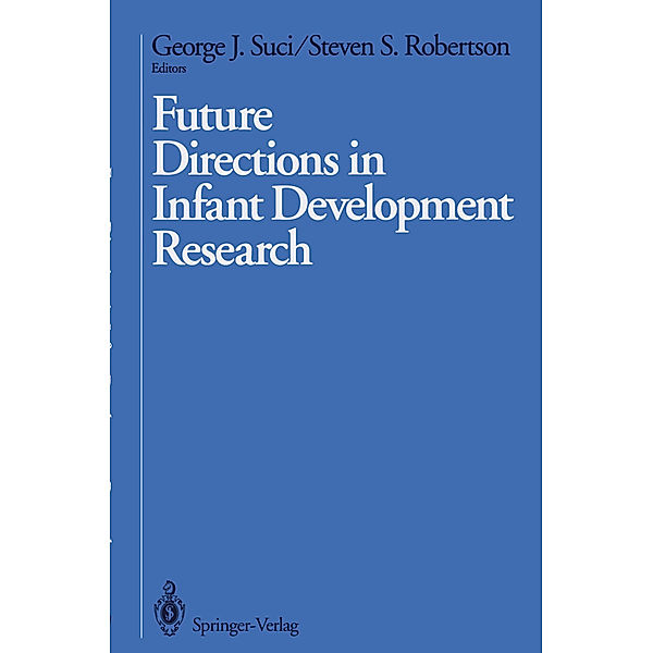 Future Directions in Infant Development Research