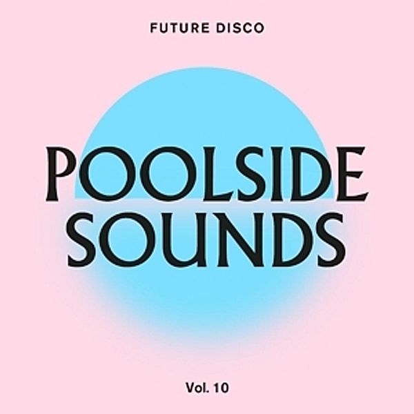 Future Disco-Poolside Sounds Vol.10, Diverse Interpreten