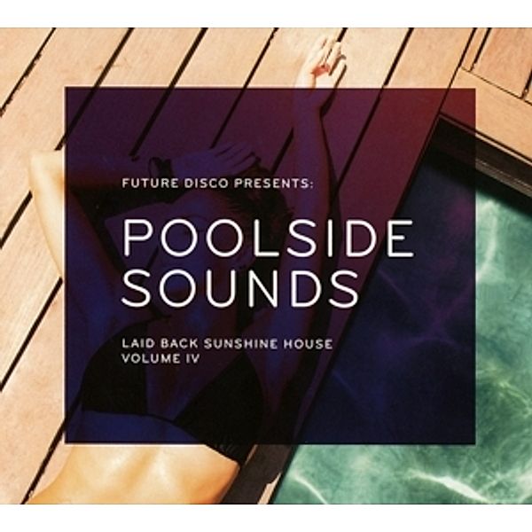 Future Disco Pres. Poolside Sounds Iv, Diverse Interpreten