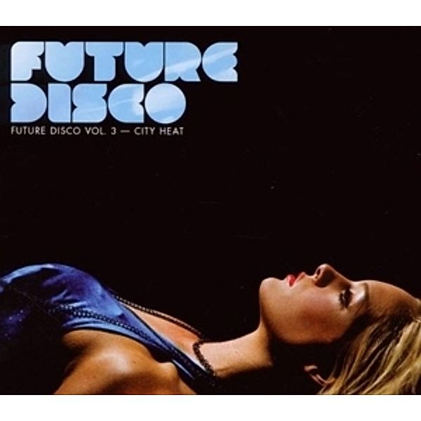 Future Disco Vol.3, Diverse Interpreten