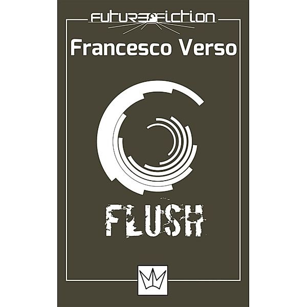 Future Fiction: Flush, Francesco Verso