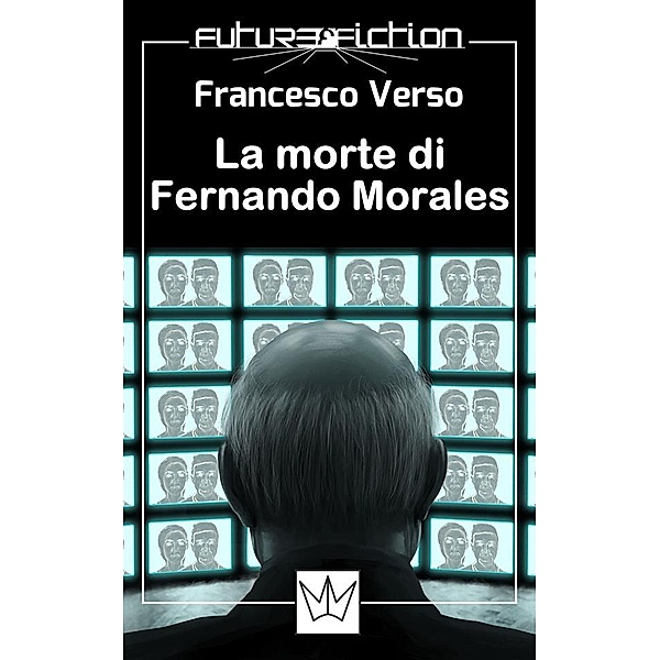 Future Fiction: La morte di Fernando Morales, Francesco Verso