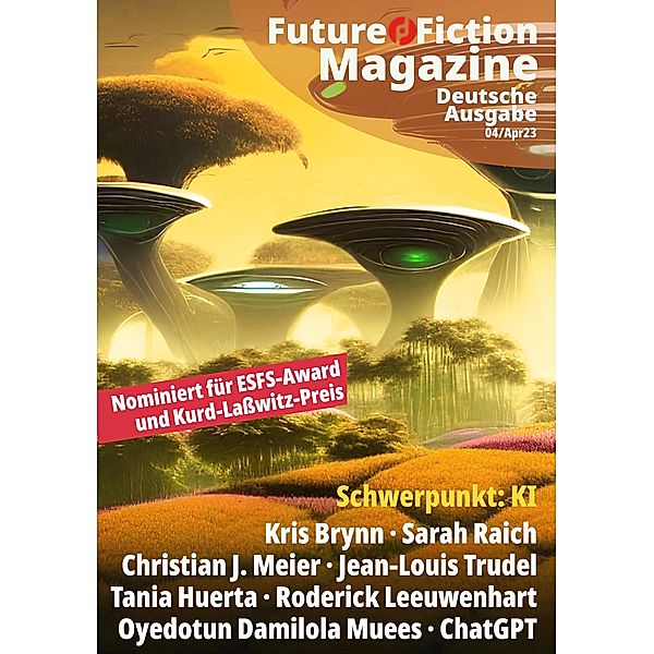 Future Fiction Magazine / Future Fiction Magazine Bd.4, Uwe Post, Kris Brynn, Sarah Raich, Jean-Louis Trudel, Roderick Leeuwenhart, Oyedotun Damilola Muees, Tania Huerta, Christian Meier