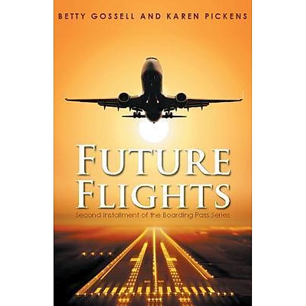 Future Flights / URLink Print & Media, LLC, Betty Gossell and Karen Pickens