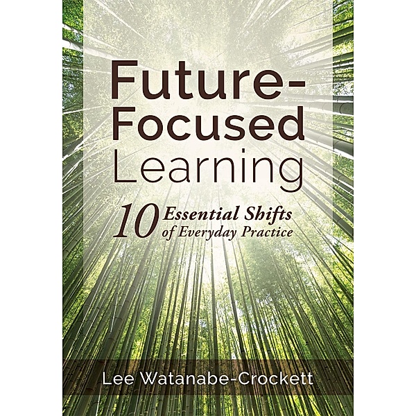 Future-Focused Learning, Lee Crockett