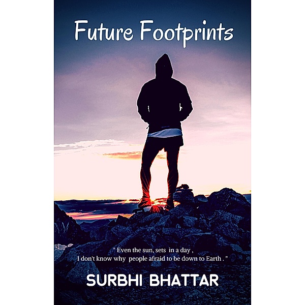 Future Footprints, Surbhi Bhattar