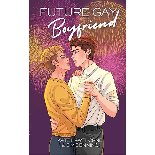 Future Gay Boyfriend (Mallory Vineyard, #2) / Mallory Vineyard, Kate Hawthorne, E. M. Denning