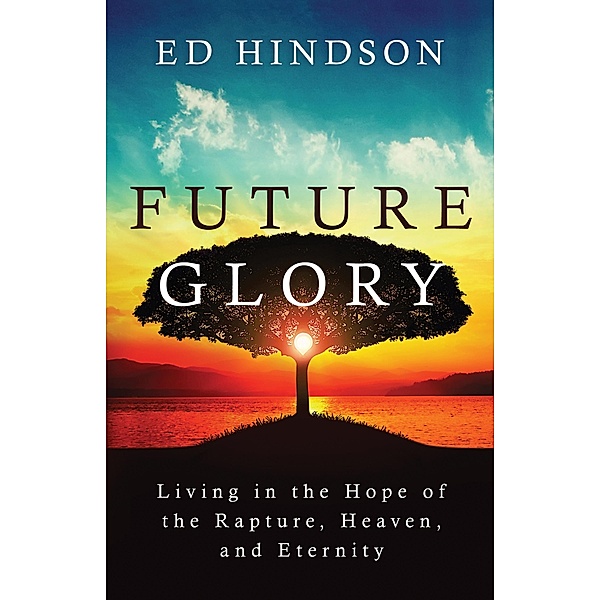 Future Glory, Ed Hindson