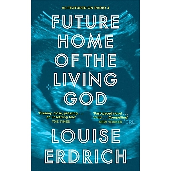 Future Home of the Living God, Louise Erdrich