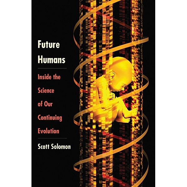 Future Humans, Scott Solomon