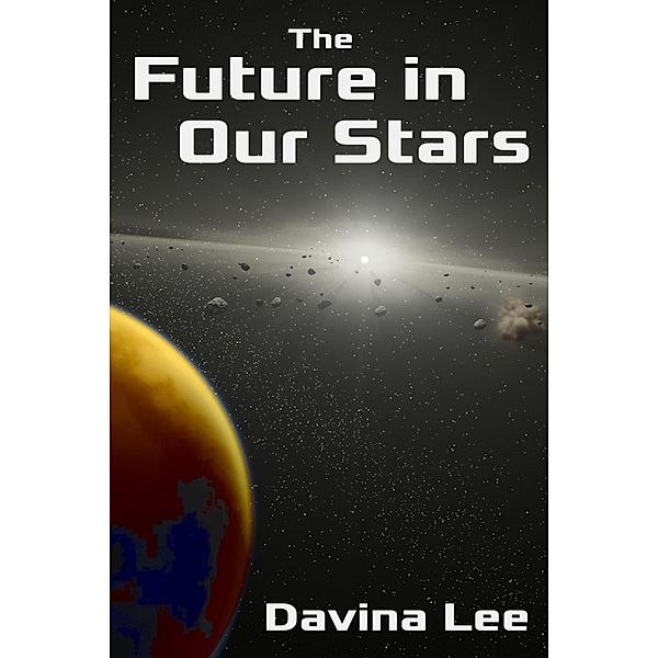 Future in Our Stars / JMS Books LLC, Davina Lee