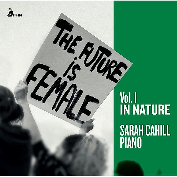 Future Is Female Vol.1 In Nature, Sarah Cahill