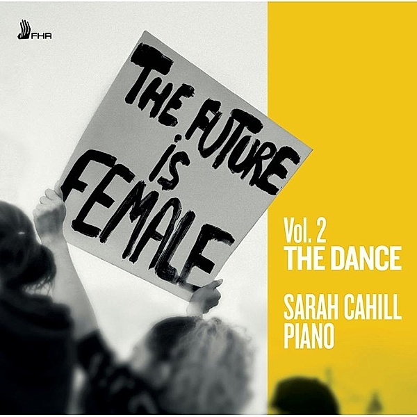 Future Is Female Vol.2 The Dance, Sarah Cahill