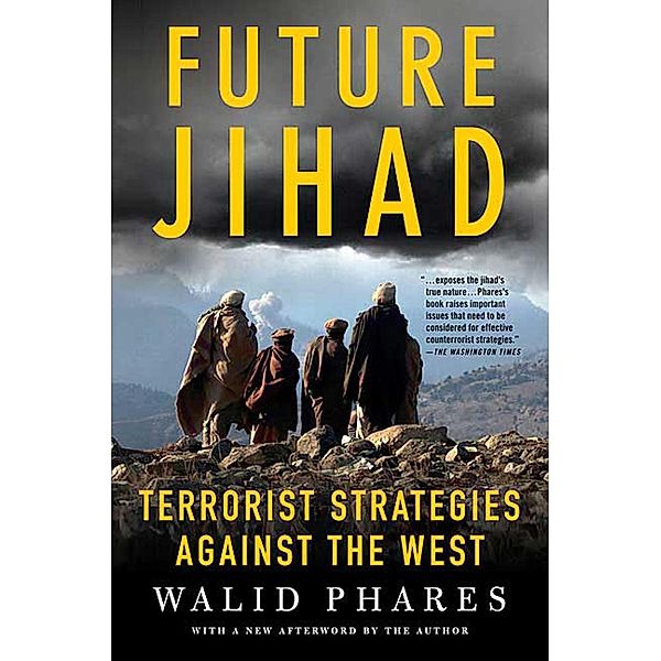 Future Jihad, Walid Phares