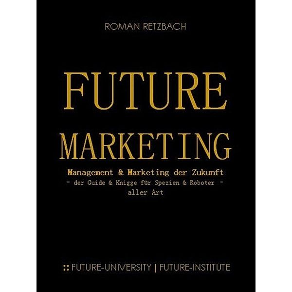 Future-Marketing | Zukunftsmarketing, Roman Retzbach