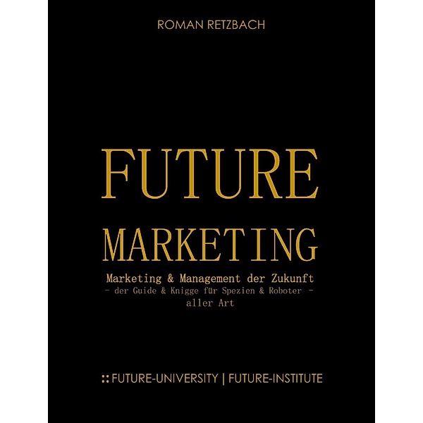 Future-Marketing | Zukunftsmarketing, Roman Retzbach