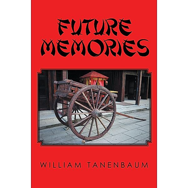 Future Memories, William Tanenbaum