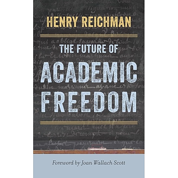 Future of Academic Freedom, Henry Reichman