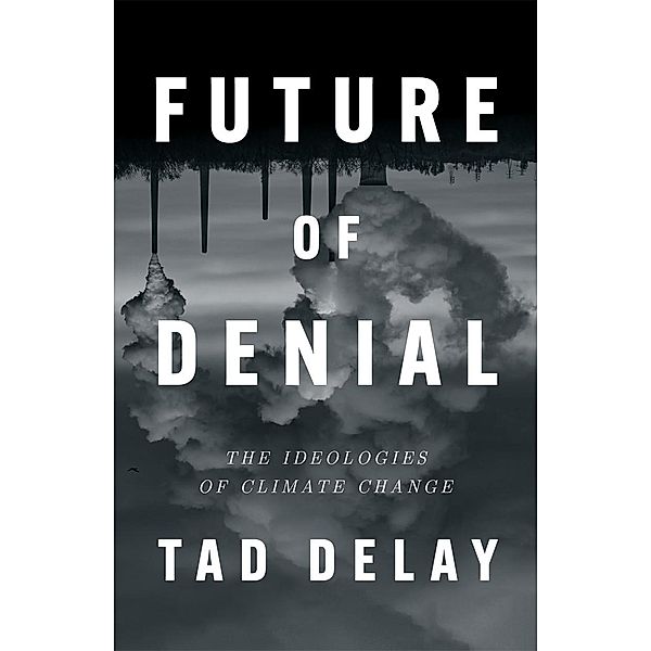 Future of Denial, Tad Delay