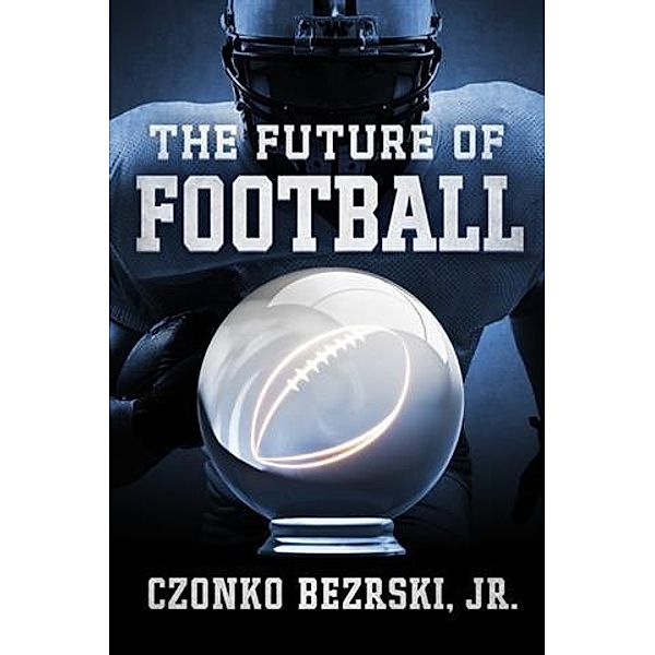 Future of Football, Czonko Bezrski Jr