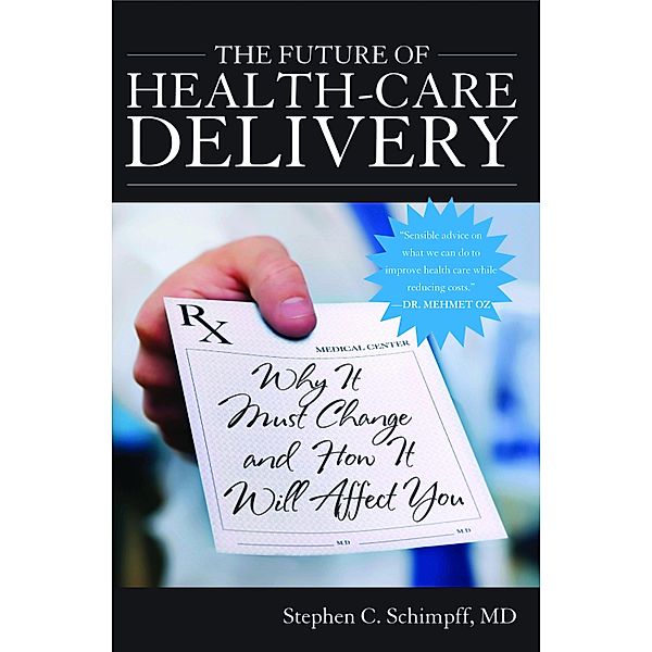 Future of Health-Care Delivery, Stephen C. Schimpff