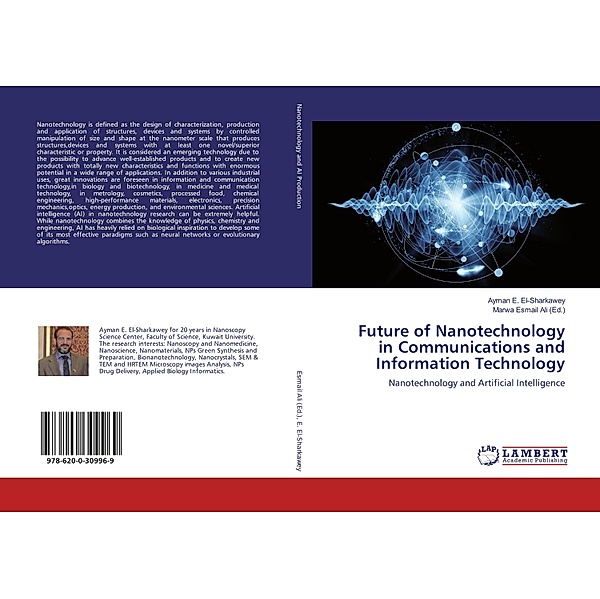 Future of Nanotechnology in Communications and Information Technology, Ayman E. El-Sharkawey