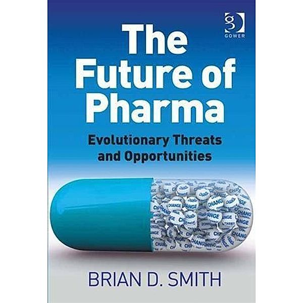 Future of Pharma, Dr Brian D Smith