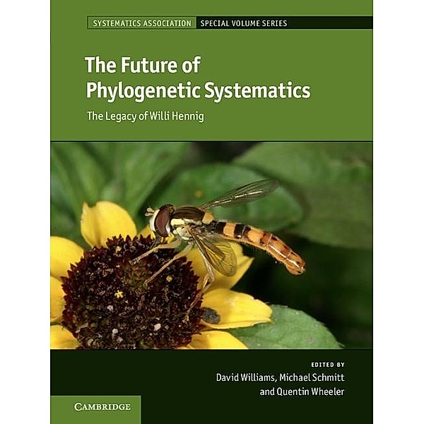 Future of Phylogenetic Systematics / Systematics Association Special Volume Series