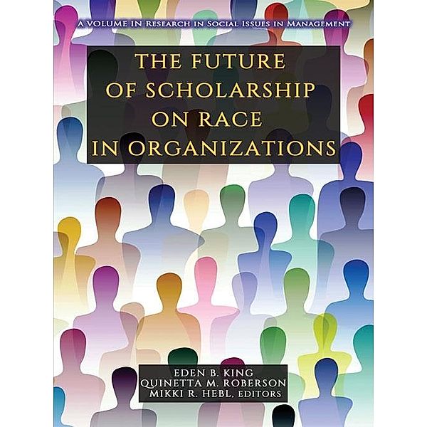 Future of Scholarship on Race in Organizations