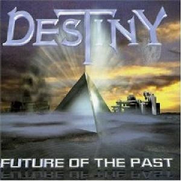 Future Of The Past, Destiny