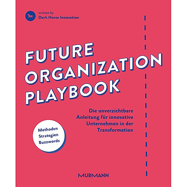 Future Organization Playbook, Dark Horse Innovation