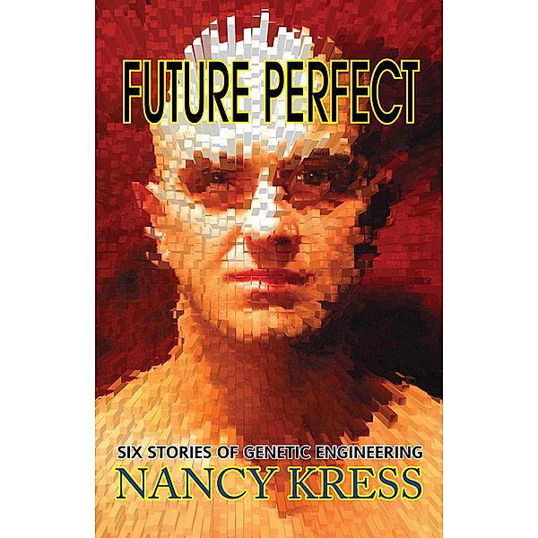 Future Perfect, Nancy Kress